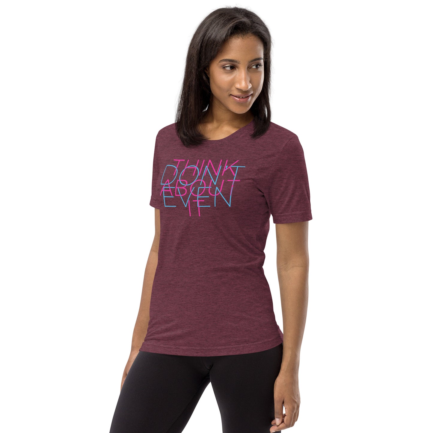 Don't Even/Think About It - Short sleeve t-shirt