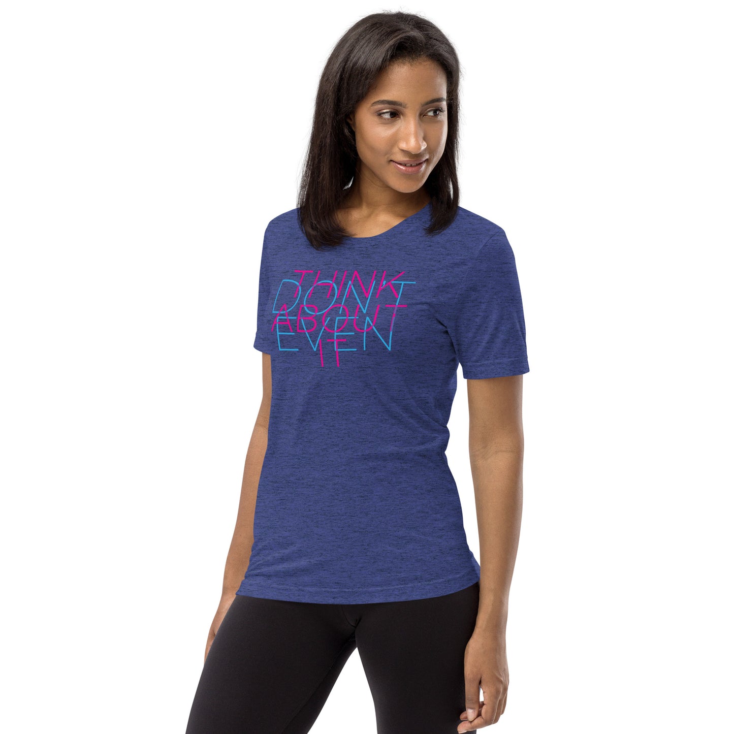Don't Even/Think About It - Short sleeve t-shirt
