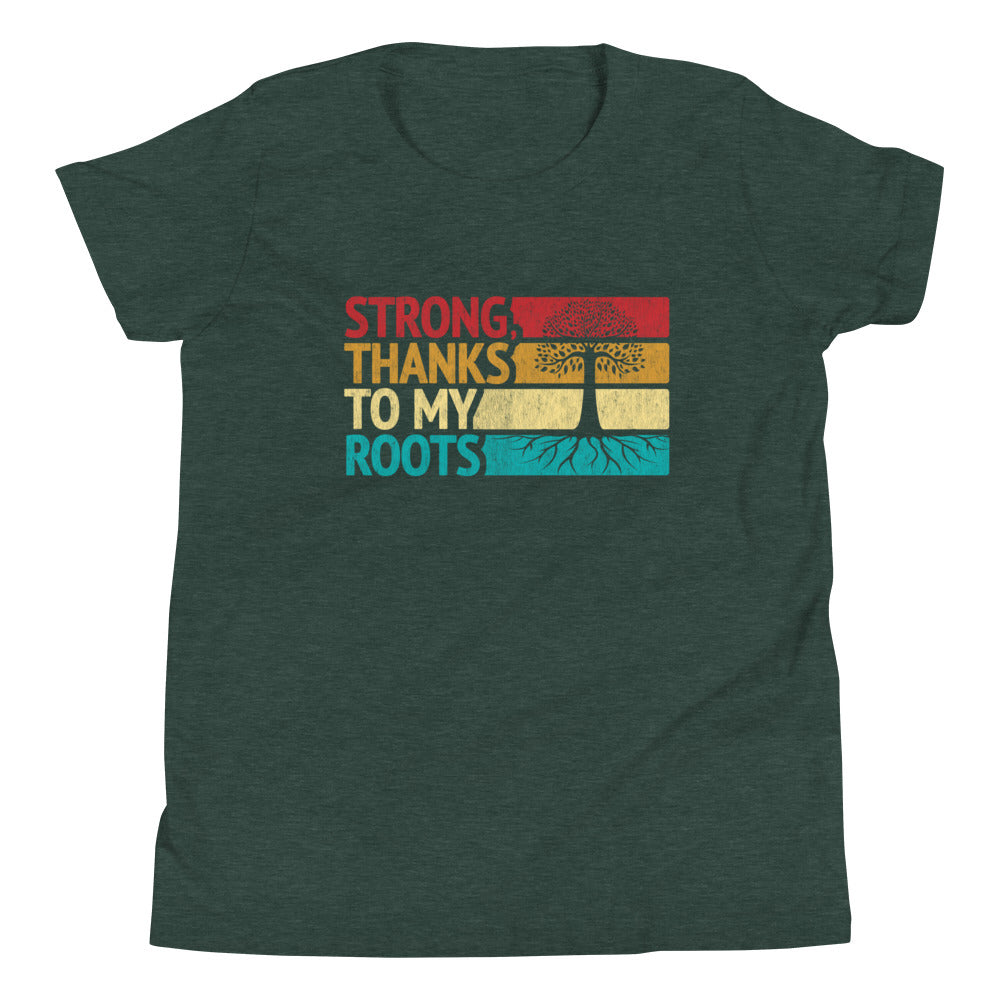 Strong, Thanks To My Roots - Youth Short Sleeve T-Shirt