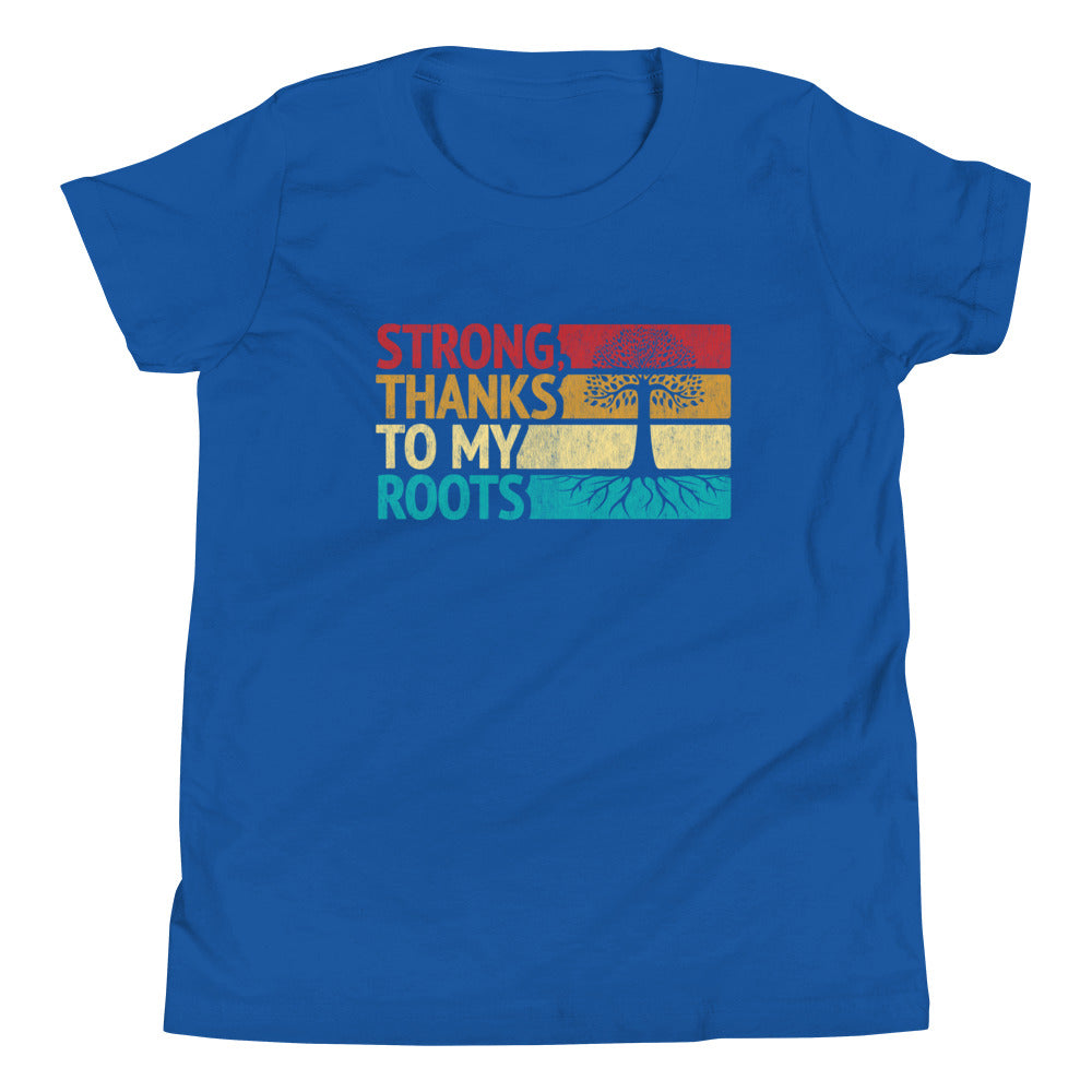 Strong, Thanks To My Roots - Youth Short Sleeve T-Shirt